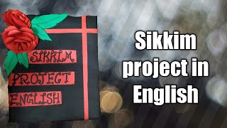 indiaSikkim Sikkim project in English for all class [upl. by Sue210]