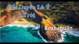 Karaoke Hết Duyên Là Ý Trời  Chu Bin  Beat Chuẩn Nhân Nhân karaoke [upl. by Ennayt]