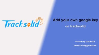 Tracksolid  How to add your own google map API key [upl. by Adliwa200]