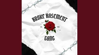 broke basement gang [upl. by Borlase]