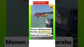 Detikdetik banana boat ketinggalan perahu funnyvideo emakemak [upl. by Ahsiem100]