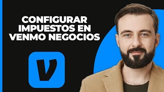 Cómo Configurar el Perfil de Negocios y el Impuesto sobre Ventas en Venmo [upl. by Marvel]