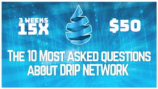 Top 10 Questions about DRIP NETWORK [upl. by Reiner]