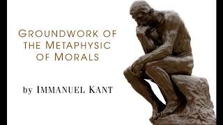 Immanuel KANT Groundwork of the Metaphysic of Morals [upl. by Mufinella]