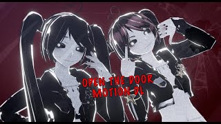 【MMD MOTION DL】OPEN THE DOOR♦Thats Not My Neighbor [upl. by Atinna]