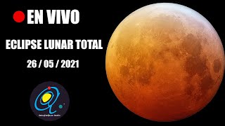 ECLIPSE LUNAR TOTAL EN VIVO  Comentado por astrónomos y youtubers de ciencia [upl. by Abner]