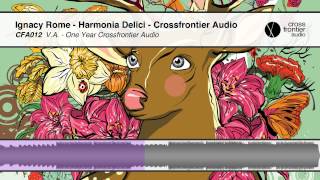 Ignacy Rome  Harmonia Delici  Crossfrontier Audio [upl. by Annayram872]