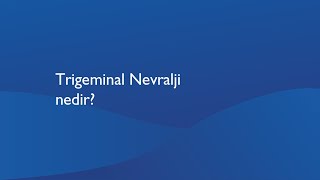 Trigeminal Nevralji nedir [upl. by Livvie342]