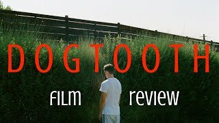 Dogtooth 2009 Film Review [upl. by Herman368]