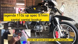 projek awal 2023 lagenda 110z up spec ke 57mm part1 meh kita review barang apa yang digunakan [upl. by Ydnelg266]