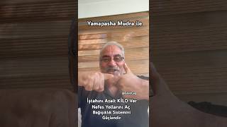 Yamapasha Mudra İle İştahını Azalatarak KİLO Verebilirsin [upl. by Onstad]