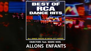 ALLONS ENFANTS  OBJECTORS feat MARIE NOEL  BEST OF RCA DANCE HIT 90s [upl. by Romano]