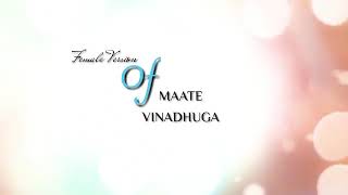 Maate vinadhuga full song in female version 😍😍😍😍 [upl. by Mayhew]