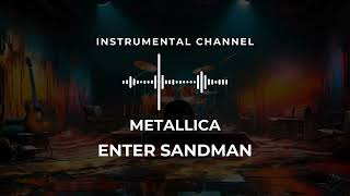 Metallica  Enter Sandman instrumental [upl. by Jamieson842]