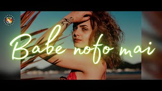 Babe Nofo Mai X Babe Remix  Hiva fakatonga [upl. by Theola]