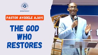 The God Who Restores  Pastor Ayodele Ajayi  010924 [upl. by Mosera]