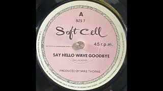 Soft Cell  Say Hello Wave Goodbye 1982 [upl. by Elyssa309]