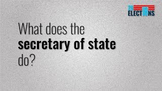 Elections Explained What does the secretary of state do [upl. by Verine]