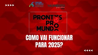 Como vai funcionar Prontos pro Mundo para 2025 ‐ Live CMSP 24092024 [upl. by Hayward]