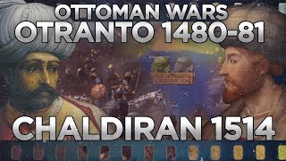 Ottoman Wars Battles of Otranto 1480 and Chaldiran 1514 DOCUMENTARY [upl. by Louanna]