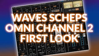 Waves Scheps Omni Channel 2 First Look [upl. by Adnaloj]