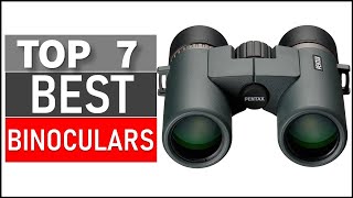 Top 7 Best Binoculars on The Market in 2024 Top 7 Picks [upl. by Sherlock147]