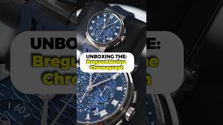 Discovering Luxury Unboxing the Breguet Marine Chronograph [upl. by Nakashima]