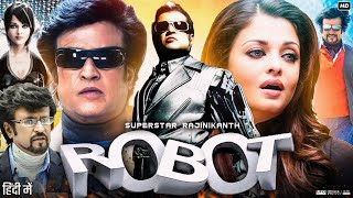 Robot Full Movie In Hindi Dubbed  Rajanikanth  Aishwarya Rai  Danny  Review amp Facts HD [upl. by Aranat]