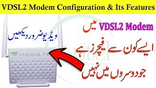 VDSL2 Modem Configuration amp Its Features [upl. by Htessil448]