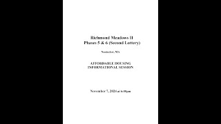 Nantucket Richmond Meadows II Phases 5 amp 6  Affordable Housing Informational Session [upl. by Enniroc482]