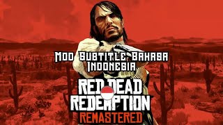 RELEASE Red Dead Redemption Remastered Mod Subtitle Bahasa Indonesia Baca Deskripsi [upl. by Sigsmond]