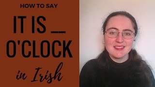 How to say quotIt is  oclockquot in Irish Gaelic [upl. by Ahsena]