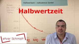 Halbwertzeit  radioaktiver Zerfall  Physik  Atomphysik  Lehrerschmidt [upl. by Theodoric]