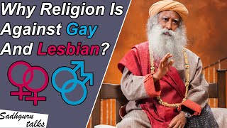 Why Religion Is Against Gay And Lesbian  Sadhguru Talks [upl. by Ecinuahs527]