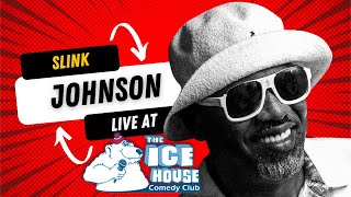 Slink Johnson Live at The Ice House Comedy Club Pasadena CA [upl. by Eraste]