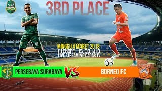 Full Match Persebaya vs Borneo FC Piala Gubernur Kaltim 2018 HD [upl. by Attey]