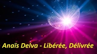 Anaïs Delva  La reine des neiges  Libérée délivrée Lyrics [upl. by Yonit]