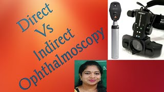 Differences between Direct Ophthalmoscopy and Indirect Ophthalmoscopy Advantages and disadvantages [upl. by Maureene]