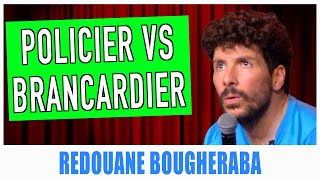 POLICIER VS BRANCARDIER  REDOUANE BOUGHERABA [upl. by Alag]