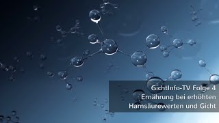 GichtInfoTV Folge 4 Ernährung bei erhöhten Harnsäurewerten und Gicht [upl. by Bud]