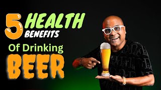 क्या Beer पिना Health के लिये आच्छा है   5 Health Benefits Of Drinking Beer  Cocktails India [upl. by Airakaz]