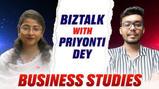 quotBiztalkquot With your favorite mentor Priyonti Dey  Business Studies [upl. by Mini48]