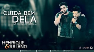 Henrique e Juliano  Cuida Bem Dela DVD Ao vivo em Brasília Vídeo Oficial [upl. by Daveda]