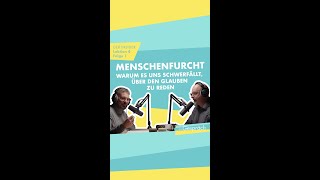 Evangelisieren ohne Menschenfurcht I christlicher Podcast I Podcast Das Gespräch 42 [upl. by Asiram]