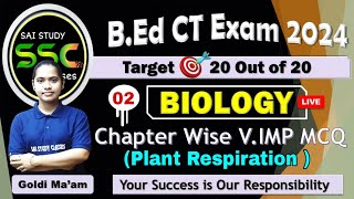 BIOLOGY  Plant Respiration TOP 50 MCQ  Cls2  Odisha Govt BEd CT Entrance Exam 2024 [upl. by Daub]