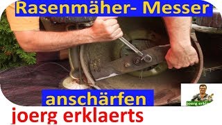 Rasenmäher Messer anschärfen  ohne viel Zeit zu investieren Tutorial Nr 123 [upl. by Ormond]