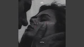 Close Your Eyes [upl. by Scheer201]