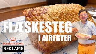 Annonce Den perfekte FLÆSKESTEG i AIRFRYER med sprød svær HVER GANG [upl. by Yatnahs]