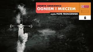 Ogniem i mieczem 06  Henryk Sienkiewicz  Audiobook po polsku [upl. by Stavro455]