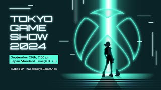 【TGS2024】Xbox Tokyo Game Show 2024 Broadcast（English） [upl. by Erreipnaej750]